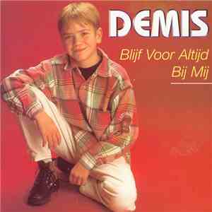 Demis - Blijf Voor Altijd Voor Mij FLAC