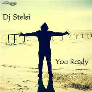 DJ Stelsi - You Ready FLAC