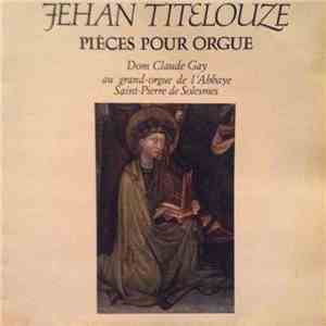 Dom Claude Gay, Jehan Titelouze - Pièces Pour Orgue FLAC
