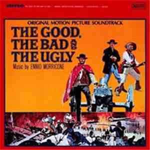 Ennio Morricone - The Good, The Bad And The Ugly - Original Motion Picture Soundtrack FLAC