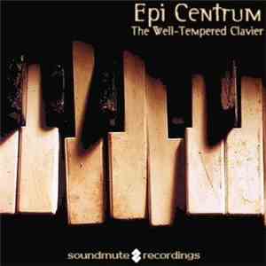 Epi Centrum - The Well-Tempered Clavier FLAC