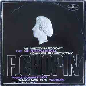 F. Chopin, Garrick Ohlsson - The VIII International Piano Competition Warsaw = VIII Międzynarodowy Konkurs Pianistyczny Warszawa 1970 FLAC