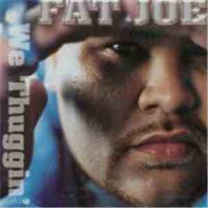 Fat Joe - We Thuggin' FLAC