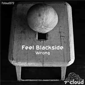 Feel Blackside - Wrong FLAC