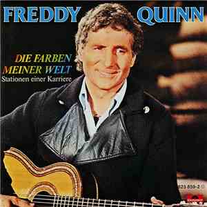 Freddy Quinn - Die Farben Meiner Welt - Stationen Einer Karriere FLAC