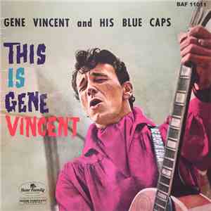 Gene Vincent & His Blue Caps - This Is Gene Vincent FLAC