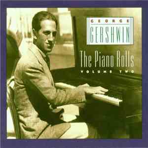 George Gershwin - The Piano Rolls Vol. Two FLAC
