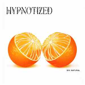 Hypnotized - Big Natural FLAC