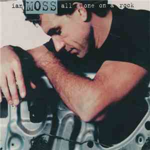 Ian Moss - All Alone On A Rock FLAC