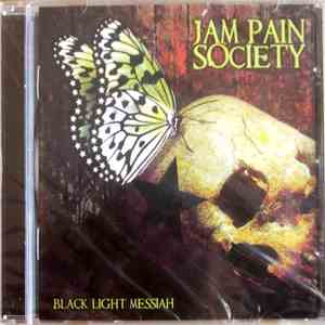 Jam Pain Society - Black Light Messiah FLAC