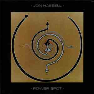 Jon Hassell - Power Spot FLAC