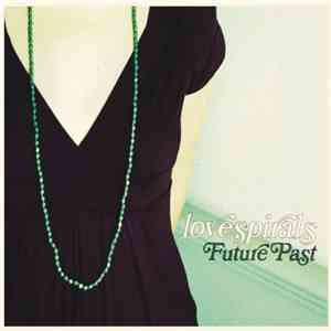 Lovespirals - Future Past FLAC