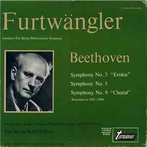 Ludwig van Beethoven, Wilhelm Furtwängler, Berliner Philharmoniker - Beethoven / Symphony No. 3 "Eroica" / Symphony No. 5 / Symphony No. 9 "Chorale" FLAC