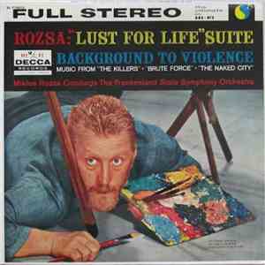 Miklós Rózsa, Frankenland State Symphony Orchestra - "Lust For Life" Suite / Background To Violence FLAC
