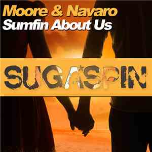 Moore & Navaro - Sumfin About Us FLAC