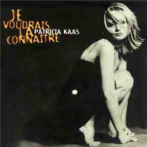 Patricia Kaas - Je Voudrais La Connaître FLAC