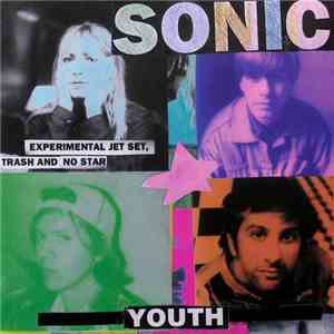 Sonic Youth - Experimental Jet Set, Trash And No Star FLAC