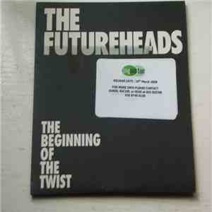 The Futureheads - The Beginning Of The Twist FLAC