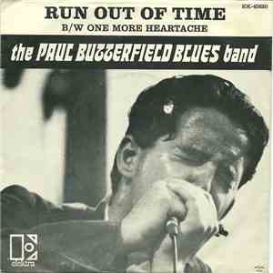The Paul Butterfield Blues Band - Run Out Of Time FLAC