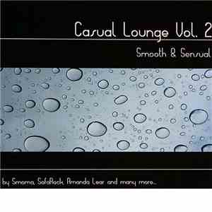 Various - Casual Lounge Vol. 2 - Smooth & Sensual FLAC