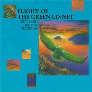 Various - Flight Of The Green Linnet FLAC