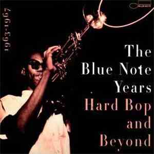 Various - The Blue Note Years: Hard Bop And Beyond 1963 - 1967 FLAC