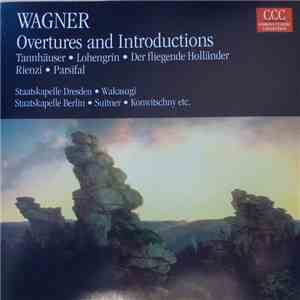 Wagner - Ouvertüren Und Vorspiele - Ouvertures And Introductions FLAC
