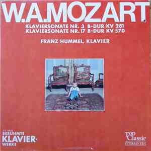 Wolfgang Amadeus Mozart, Franz Hummel - Klaviersonate Nr. 3, B-Dur, KV 281 / Klaviersonate Nr. 17, B-Dur, KV 570 FLAC