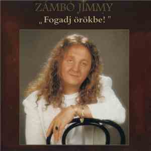 Zámbó Jimmy - Fogadj Örökbe! FLAC