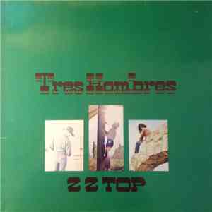 ZZ Top - Tres Hombres FLAC