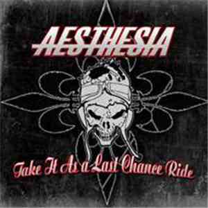Aesthesia - Take It As A Last Chance Ride FLAC