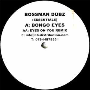 Bossman Dubz - Bongo Eyes / Eyes On You Remix FLAC