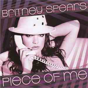 Britney Spears - Piece Of Me FLAC
