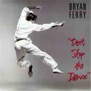 Bryan Ferry - Don't Stop The Dance FLAC