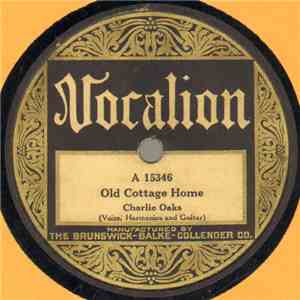 Charlie Oaks - Old Cottage Home FLAC