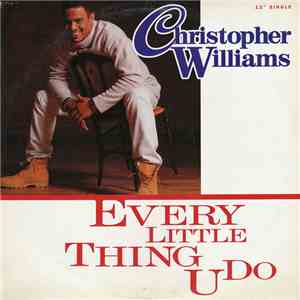 Christopher Williams - Every Little Thing U Do FLAC