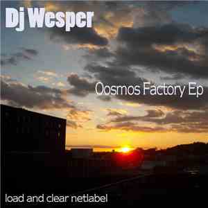 Dj Wesper - Oosmos Factory EP FLAC
