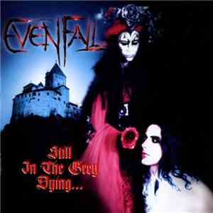 Evenfall - Still In The Grey Dying... FLAC