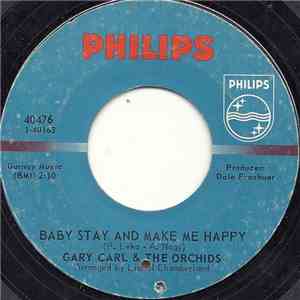 Gary Carl & The Orchids - Baby Stay And Make Me Happy FLAC