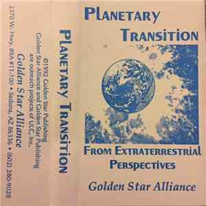 Golden Star Alliance - Planetary Transition From Extraterrestrial Perspectives FLAC