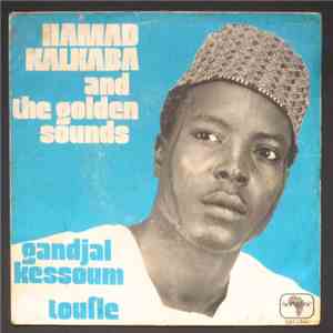 Hamad Kalkaba And The Golden Sounds - Gandjal Kessoum / Toufle FLAC