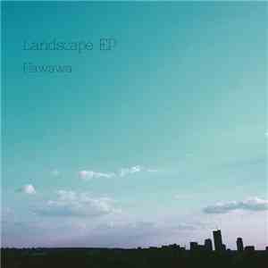 Hawawa - Landscape EP FLAC
