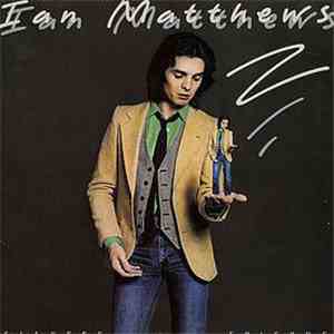 Ian Matthews - Siamese Friends FLAC
