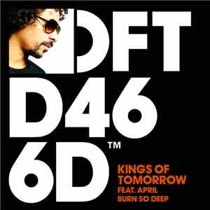 Kings Of Tomorrow Feat. April - Burn So Deep FLAC