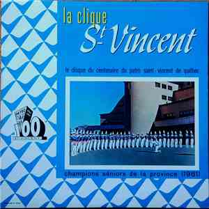 La Clique St-Vincent - Le Disque Du Centenaire Du Patro Saint-Vincent De Québec FLAC