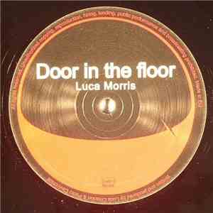Luca Morris - Door In The Floor FLAC