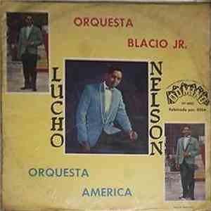 Lucho Nelson Con Blacio Jr. Y Orquesta América - Lucho Nelson Con Blacio Jr Y 0rq. America FLAC
