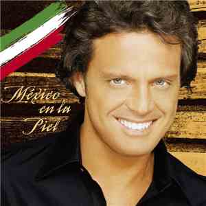 Luis Miguel - México En La Piel FLAC