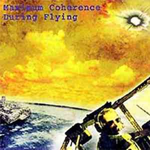 Maximum Coherence During Flying - Maximum Coherence During Flying FLAC