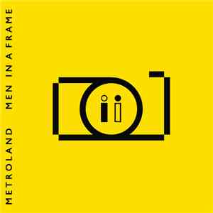 Metroland - Men In A Frame FLAC